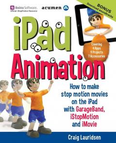 iPad Animation: How to Make Stop Motion Movies on the iPad