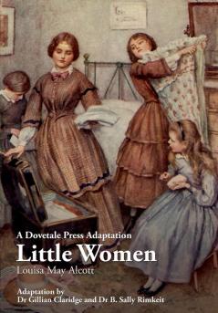 A Dovetale Press Adaptation of Little Women by Louisa May Alcott: 3 (Dovetale Press Books)