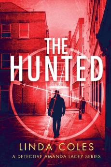 The Hunted: A Gripping Story of Vigilante Justice: 2 (Jack Rutherford and Amanda Lacey)