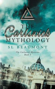 The Carlswick Mythology: 5 (Carlswick Mysteries)