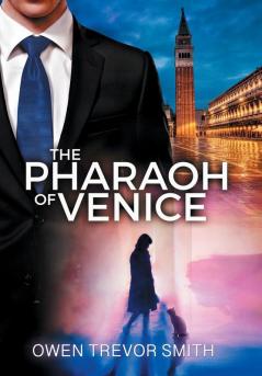 The Pharaoh Of Venice: 1 (Tales of a Minor God)