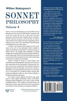 William Shakespeare's Sonnet Philosophy Volume 4: How the works of Darwin Wittgenstein Duchamp and Mallarmé led to an appreciation of Shakespeare’s philosophy