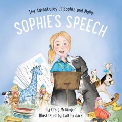 Sophie's Speech (The Adventures of Sophie and Molly)