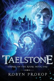 Taelstone: 1 (Stones of the Azuri)