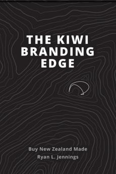 The Kiwi Branding Edge: 1 (Edition)