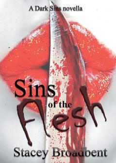 Sins of the Flesh: 1 (Dark Sins)