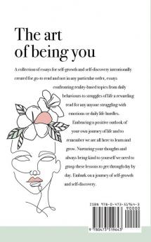 The art of being you: A collection of essays for self-growth and self-discovery