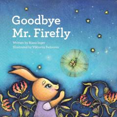 Goodbye Mr. Firefly