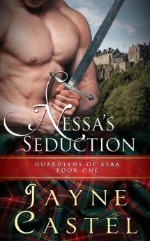 Nessa's Seduction: A Scottish Medieval Romance: 1 (Guardians of Alba)