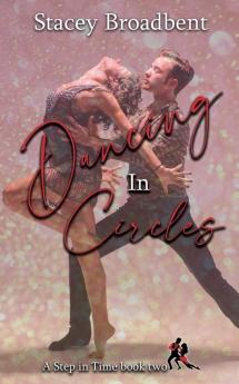 Dancing in Circles: A sports romance: 2 (Step in Time)