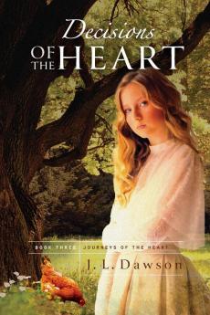 Decisions of the Heart: 3 (Journeys of the Heart)