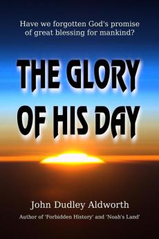 The Glory of His Day