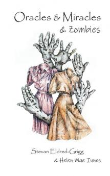 Oracles & Miracles & Zombies