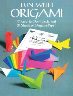 Dover-Fun with Origami: 17 Easy-to-Do Pr