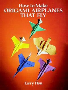 Hsu-How to Make Origami Airplanes That F