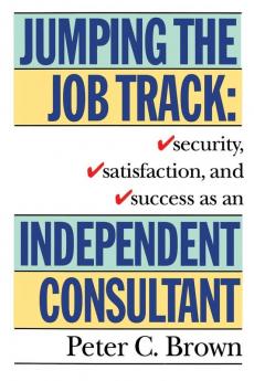 Jumping the Job Track: Security Satisfaction and Success as an Independent Consultant