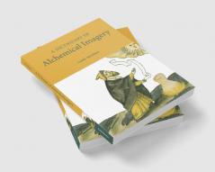 A Dictionary of Alchemical Imagery