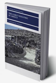 The Early Neolithic in Greece