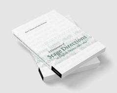 A Dictionary of Stage Directions in English Drama 1580-1642