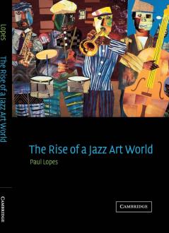 The Rise of a Jazz Art World