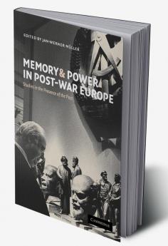 Memory and Power in Post-War Europe