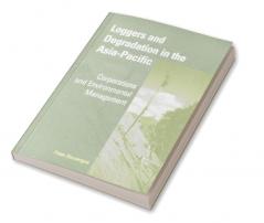 Loggers and Degradation in the Asia-Pacific