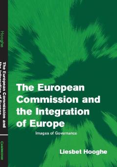 The European Commission and the Integration of Europe