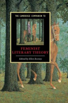 The Cambridge Companion to Feminist Literary Theory