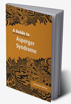 A Guide to Asperger Syndrome
