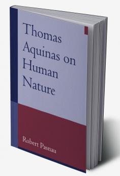 Thomas Aquinas on Human Nature