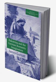Palestrina and the German Romantic Imagination