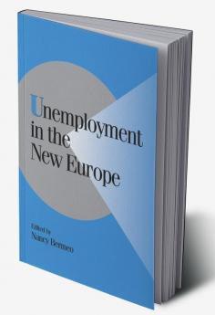 Unemployment in the New Europe