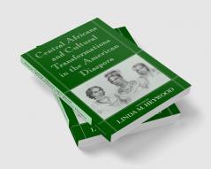 Central Africans and Cultural Transformations in the American Diaspora