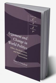 Argument and Change in World Politics