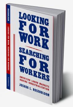 Looking for Work Searching for Workers