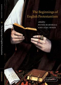 The Beginnings of English Protestantism