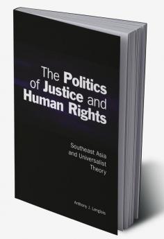 The Politics of Justice and Human Rights