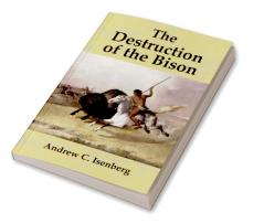 The Destruction of the Bison