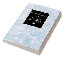 The Cambridge History of the Pacific Islanders