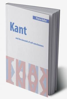 Kant and the Demands of Self-Consciousness