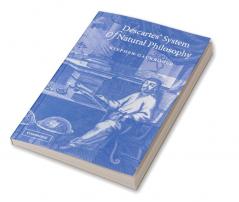 Descartes' System of Natural Philosophy