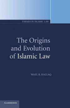 The Origins and Evolution of Islamic Law