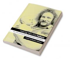 Making Men Into Fathers