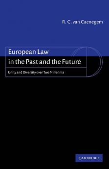 European Law in the Past and the Future