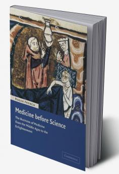 Medicine Before Science