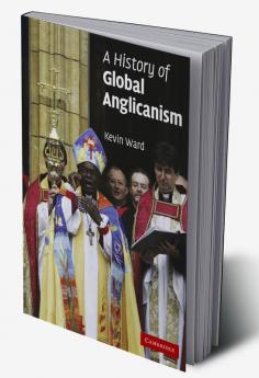 A History of Global Anglicanism