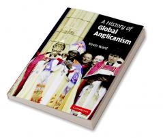 A History of Global Anglicanism