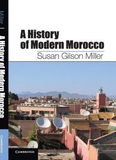 A History of Modern Morocco