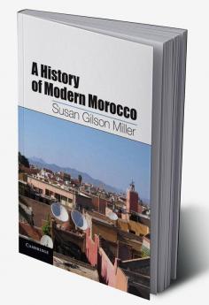 A History of Modern Morocco