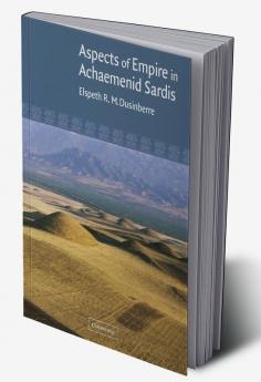 Aspects of Empire in Achaemenid Sardis
